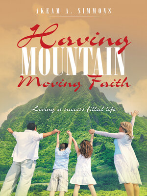 cover image of Having Mountain Moving Faith